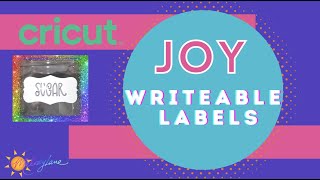 Cricut Joy Smart Writeable Labels Tutorial [upl. by Sida864]