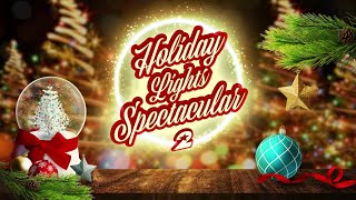 Holiday Lights Spectacular 2022 [upl. by Det]