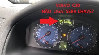 VOLVO C30 Não liga Será o problema a chave [upl. by Ettenim]