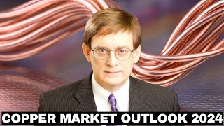 2024 Copper Market Outlook Patience Expected To Pay Off [upl. by Nyladgam576]