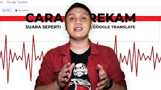 Cara Merekam Suara Google Translate Untuk Video Youtube Kalian [upl. by Dmitri]