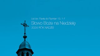 Słowo Boże na Niedzielę  List św Pawła do Rzymian 13 17 [upl. by Aikemet]