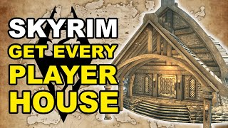 How to Get EVERY PLAYER HOUSE in Skyrim Elder Scrolls Guides [upl. by Ermin]