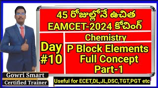 45 Days Free EAMCET2024 Coaching  Day10 Chemistry P Block Elements Full Concept Part1 [upl. by Aicatsan]