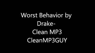 Worst Behavior Drake Clean Version [upl. by Eldon]