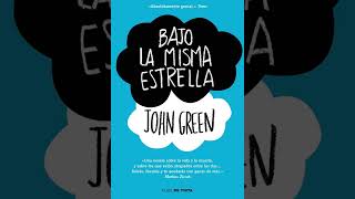 Bajo la misma Estrella John Green Resumen y reseña [upl. by Anecuza]