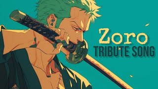 Roronoa Zoro  tribute song [upl. by Ellitnahc]