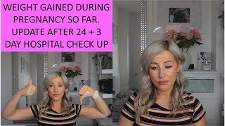 HOW MUCH WEIGHT HAVE I GAINED 24 weeks3 days pregnant [upl. by Selrahc]