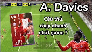 A Davies hậu vệ với tốc độ siêu khủng  Khánh Efootball [upl. by Elysha]