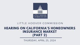 Hearing on Californias Homeowners Insurance Market Part 2 [upl. by Kampmeier]