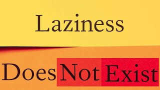 Laziness Does Not Exist  Devon Price PhD [upl. by Enilamme966]