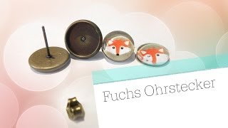 DIY Glas Ohrstecker quotFuchsquot  CabochonSchmuck Tutorial [upl. by Elfrieda]