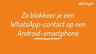 Telefoonnummers blokkeren met WhatsApp [upl. by Ecirtnahs390]