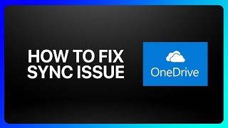 How To Fix Sync Issues With OneDrive Tutorial [upl. by Walcott400]