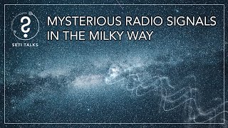 SETI Talks Mysterious Radio Signals in the Milky Way [upl. by Dolley]