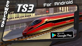 How to Download Trainz Simulator 3 for Android in 1 Minute  100  Working  By TB [upl. by Wilona570]