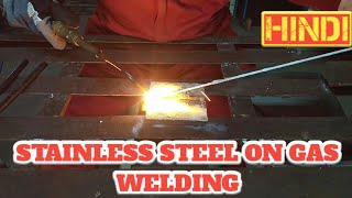 STAINLESS STEEL ON GAS WELDING  WELDING ALL TIPS [upl. by Cardew]