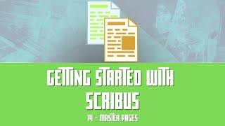 Getting Started with Scribus 14  Master Pages [upl. by Jobye]