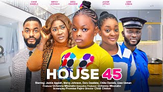 HOUSE 45  JACKIE APPIAH MERCY JOHNSON DERA OSADEBE CHIKE DANIELS latest 2024 nigerian movies [upl. by Easlehc]