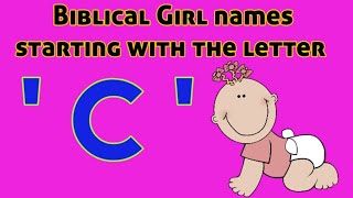 Popular Biblical Baby Girl Names From C Christian Baby girl Names starting with letter CGirl Names [upl. by Oisor]