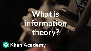 What is information theory  Journey into information theory  Computer Science  Khan Academy [upl. by Remus635]