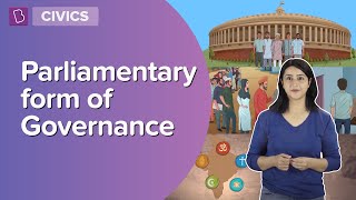 Parliamentary Form Of Governance  Class 7  Civics  Learn With BYJUS [upl. by Ailyt777]