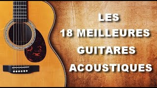 🎸 LES 18 MEILLEURES GUITARES ACOUSTIQUES [upl. by Letnuhs]