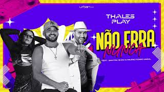 THALES PLAY  NÃO ERRA NUNCA [upl. by Aneehsat]