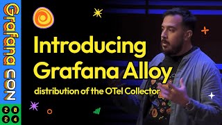 Introducing Grafana Alloy A Distribution of the OTel Collector  GrafanaCON 2024  Grafana [upl. by Vannie]