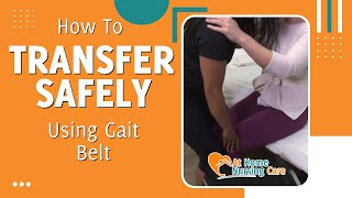 How to Safely Transfer Using Gait Belt [upl. by Ardnoyek12]