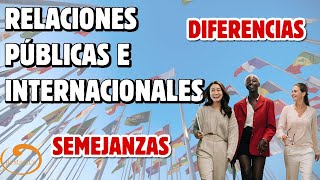 Relaciones Públicas y Relaciones Internacionales  Sus Diferencias [upl. by Ogren415]