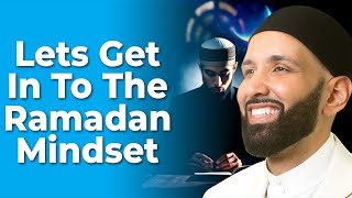 Lets Get in To Ramadan Mindset  Dr Omar Suleiman [upl. by Arron317]