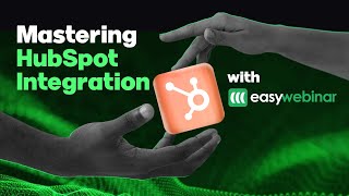 EasyWebinar  HubSpot Integration A Complete Guide [upl. by Eiliab]