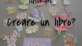 TUTORIAL  Creare un LIBRO  AGENDA  DIARIO  Come [upl. by Richel]