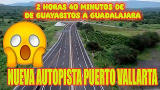 2 horas 40 minutos de Guayabitos a Guadalajara por la Nueva Autopista [upl. by Eanram]