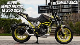 Nueva Vento Nitrox T3 250 2024😱  ¡Nuevos Cambios🔥  ¡Algo Bien💯 [upl. by Flodnar]