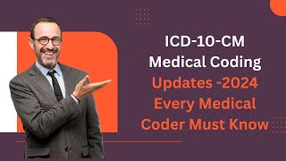 ICD10CM Medical Coding Updates 2024 Every Medical Coder Must Know [upl. by Vrablik]