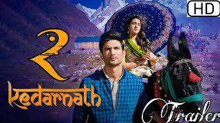 Kedarnath 2 Movie  Sushant Singh RajputSara Ali KhanRanveer Singh Deepika Padukone [upl. by Nitsua]