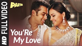 YouRe My Love Full Video  Partner  Salman Khan Lara Dutta Govinda Katreena Kaif Sajid  Wajid [upl. by Leahcimnoj847]