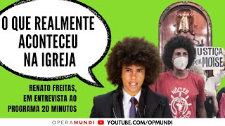 Renato Freitas o que realmente aconteceu na igreja  Cortes 20 Minutos [upl. by Rusel515]