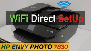 HP Envy Photo 7830 WiFi Direct SetUp Review [upl. by Wyck]