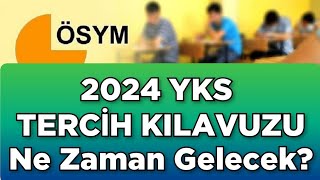 2024 YKS TERCİH KILAVUZU NE ZAMAN Açıklanacak yks2024 [upl. by Valtin]