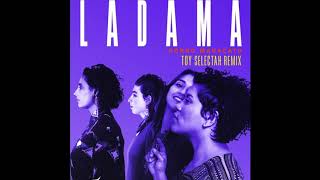 LADAMA  quotPorro Maracatu Toy Selectah Remixquot [upl. by Lapo429]