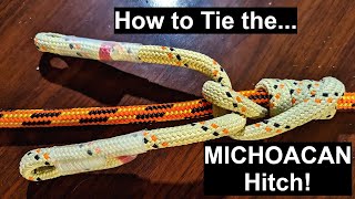 How To Tie the MICHOACAN Hitch [upl. by Adim]