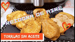 😍 Cómo hacer TORRIJAS SIN ACEITE con FREIDORA DE AIRE o AIRFRYER ¡Te sorprenderá😋 [upl. by Bernelle]