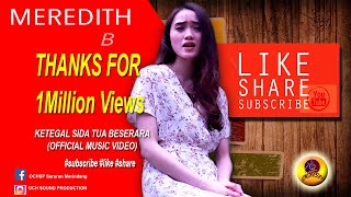 KETEGAL SIDA TUA BESERARAMEREDITH BOFFICIAL MUSIC VIDEO [upl. by Minna113]