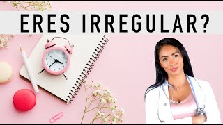 COMO SABER SI ERES IRREGULAR Y 7 HABITOS QUE AFECTAN LA REGULARIDAD DE TU PERIODO [upl. by Nodnahs]