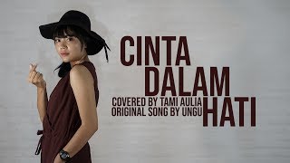 CINTA DALAM HATI  UNGU  TAMI AULIA [upl. by Martell]