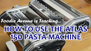 How To Use Marcato Atlas 150 Pasta Machine l Foodie Avenue [upl. by Ethe869]