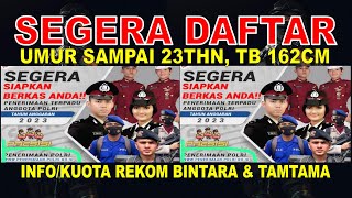 SEGERA DAFTAR PENERIMAAN POLRI 2024  2025 REKOM BINTARA DAN TAMTAMA [upl. by Darrick36]